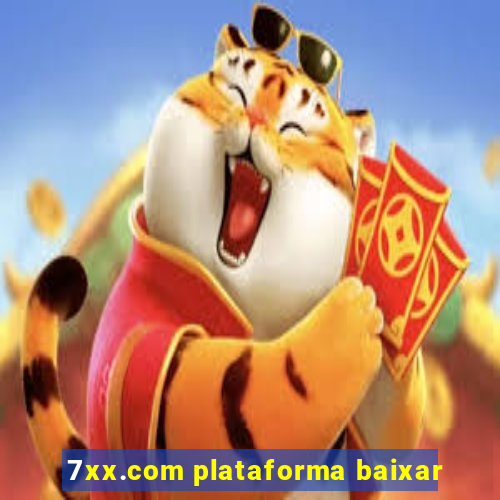 7xx.com plataforma baixar